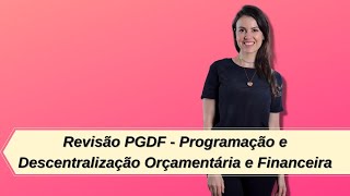 Programação Orçamentária e Financeira  Descentralização orçamentária e financeira [upl. by Kalk13]