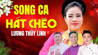 SONG CA HÁT CHÈO LƯƠNG THÙY LINH  Những bài song ca hát chèo đặc sắc nhất [upl. by Adaven783]