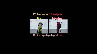 Wolverine and deadpool do this dance me and my dad [upl. by Arahsak]