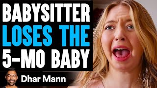 BABYSITTER LOSES The 5MonthOld Baby She Lives To Regret It  Dhar Mann [upl. by Tidwell247]