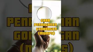 CARA PENANGANAN GONDONGAN mumps gondongan parotitis [upl. by Bijan]