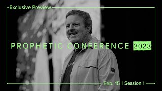 Exclusive Preview  Prophetic Conference 2023  Kris Vallotton  Bethel Church [upl. by Bourke]