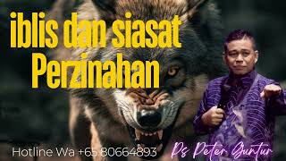 IBLIS DAN SIASAT PERZINAHAN  PETER GUNTUR [upl. by Rimat]