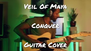 Veil of Maya  Conquer Guitar Cover [upl. by Bubalo]