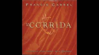 Francis Cabrel  La corrida Paroles Audio HQ [upl. by Einwahr]