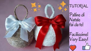 Palline di Natale Tutorial  fai da te Facilissime Very easy DIY [upl. by Eladnwahs566]