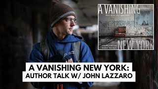 A Vanishing New York Author Talk with John Lazzaro [upl. by Marika]