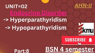 Hyperparathyriodism and Hypoparathyriodism part8 unit2 AHNll [upl. by Rodger250]