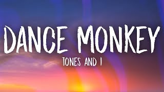 Tones and I  Dance Monkey Lyrics [upl. by Karim501]