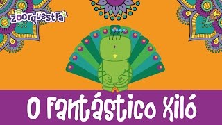 O FANTÁSTICO XILÓ canção de ninar para seu bebê dormir ZOORQUESTRA Videoclipe Infantil [upl. by Nerdna]