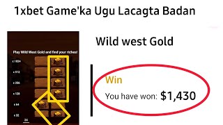 1xbet Somalia  Gameka ugu Lacagta Badan  Hal habeen ku Samee Lacag Badan  wild West Gold 1xbet [upl. by Macy]