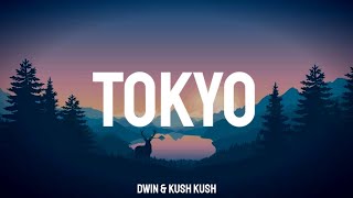 Dwin  Tokyo Kush Kush lyrics [upl. by Lyrehc]