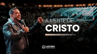 A MENTE DE CRISTO  FILIPENSES 2  PR WALTER PROCÃ“PIO  LAGOINHA UBERLÃ‚NDIA [upl. by Schweiker]