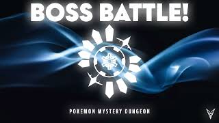 Boss Battle  Arata Iiyoshi  Hybrid Remix From Pokemon Mystery Dungeon [upl. by Killigrew]