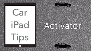 Car iPad Tips  Trigger events on your iPad with Activator [upl. by Merridie]