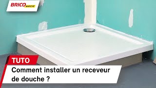 Comment installer un receveur de douche   Bricomarché [upl. by Allemap219]