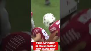 Temple kicker makes 64 yard field goal to break record Wow football shorts [upl. by Eidac]