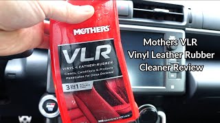 Mothers  VLR Vinyl Leather Rubber Cleaner  Review [upl. by Earb]