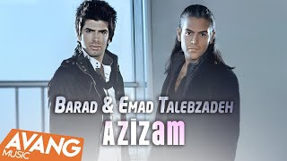 Barad amp Emad Talebzadeh  Azizam OFFICIAL VIDEO  باراد amp عماد طالب زاده  عزیزم [upl. by Eelarat]