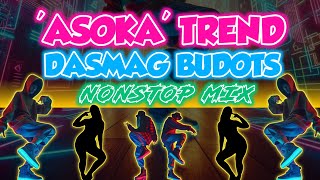 ASOKA TREND DASMAG BUDOTS NONSTOP MIX  DjJurlan Remix  Asoka Nonstop Budots  San Sanana Budots [upl. by Sellers]