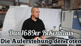 Das 1689er Bekenntnis Über die Auferstehung der Toten  Erick Mayer [upl. by Annyrb]