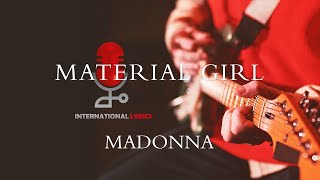 Madonna  Material Girl Lyrics [upl. by Adigun]