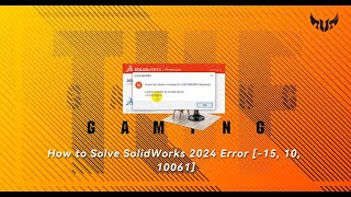 How to Solve SolidWorks 2024 Error 15 10 10061 [upl. by Grata312]