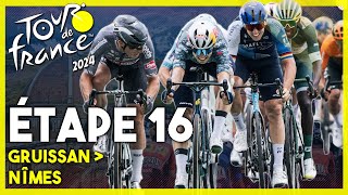 TOUR DE FRANCE 2024 ETAPE 16  GRUISSAN › NÎMES [upl. by Halehs]