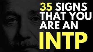 35 Signs That You Are INTP [upl. by Pillihpnhoj]