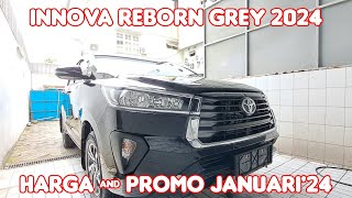 All New Innova Reborn Grey 2024 Harga amp Promo Innova Reborn Januari 2024 Toyota Medan 085362072000 [upl. by Elyod]