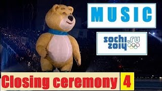 HQ All music Sochi 2014 closing ceremony 4  Музыка Олимпиада 2014 закрытие 4 [upl. by Cruickshank]