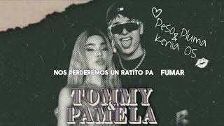 Tommy y Pamela peso pluma ftkeniaos   letra [upl. by Orthman768]