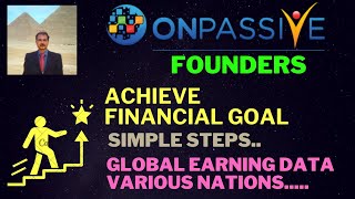 ONPASSIVE FOUNDERS UPDATE amp INFO GLOBAL EARNING DATA ACHIEVE YOUR FINANCIAL GOAL SIMPLE STEPS [upl. by Meid]