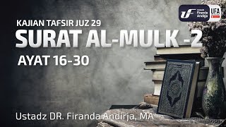 Tafsir Juz 29  Surat AlMulk 2  Ayat 1630  Ustadz Dr Firanda Andirja MA [upl. by Otrebireh]