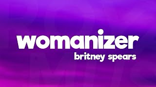 Womanizer  Britney Spears Lyrics [upl. by Greenlee]