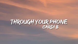 Through Your Phone  Cardi B Lyrics [upl. by Easter]