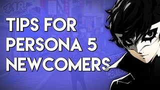 5 Tips For Persona 5 Newcomers  OKBP [upl. by Neilla]