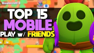 Top 15 BEST Mobile Games to Play with Friends [upl. by Atteyek851]