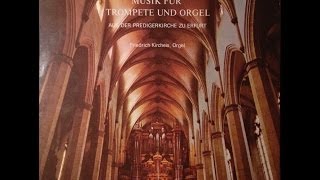 Musik Für Orgel Und Trompete  Aus Der Predigerkirche Zu Erfurt  Ludwig Güttler Friedrich Kircheis [upl. by Eelreveb]