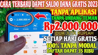 CARA DAPAT SALDO DANA GRATIS Rp 2 JUTA TANPA APLIKASI  TANPA UNDANG TEMAN [upl. by Adlig103]