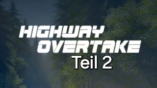 Highway Overtake  Car Racing Teil 2 gameplay German [upl. by Anees]