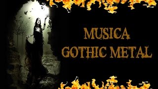 MUSICA METAL GOTICO  GOTHIC METAL  SYMPHONIC METAL [upl. by Zilada]