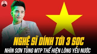 CÁC NGHỆ SĨ DÍNH TỚI 3 SỌC NHÌN SƠN TÙNG MTP THỂ HIỆN LÒNG YÊU NƯỚC LÀ PHẢI HỔ THẸN [upl. by Cung]