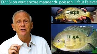 D7 Si on veut continuer à manger du poisson il faut lélever [upl. by Manoop]