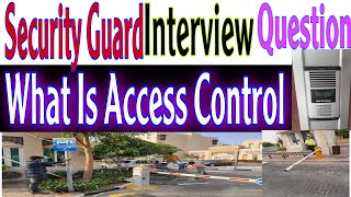 Security Guard Interview Question What Is Access Control  Access Control Security Guard [upl. by Cathy567]