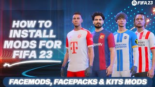 How To Install Mods For FIFA 23 Facepacks amp Kits Mods [upl. by Grishilde814]