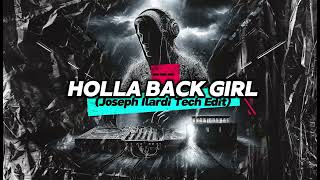 Holla Back Girl Joseph Ilardi Tech Edit [upl. by Kashden]