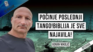 Goran NikolićPočinje poslednji tangoBIblija je sve najavila2DEO [upl. by Assirem189]