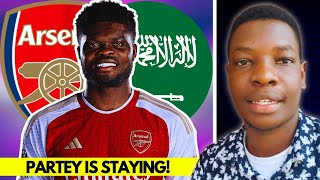 CONFIRMED Partey Decides To Stay At Arsenal Over Saudi Move [upl. by Anyl]