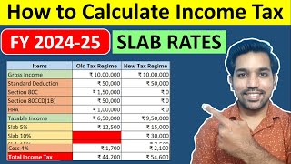 How to Calculate Income Tax with Slab Rates 202425  Income Tax Calculation [upl. by Mellins]